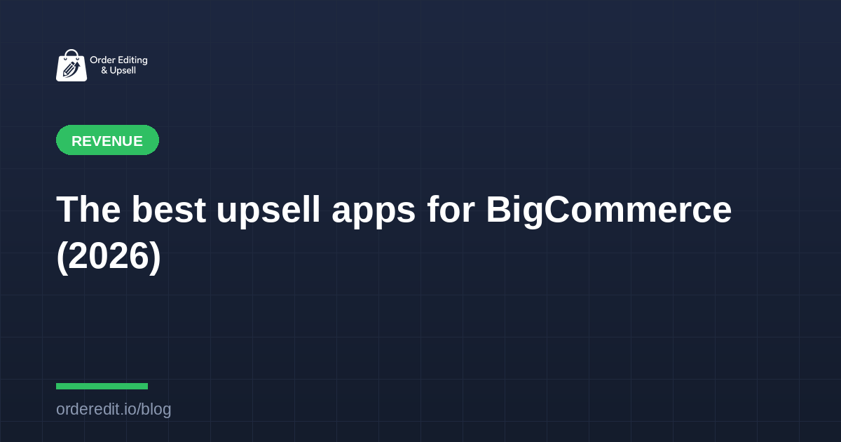 The best upsell apps for BigCommerce (2026)