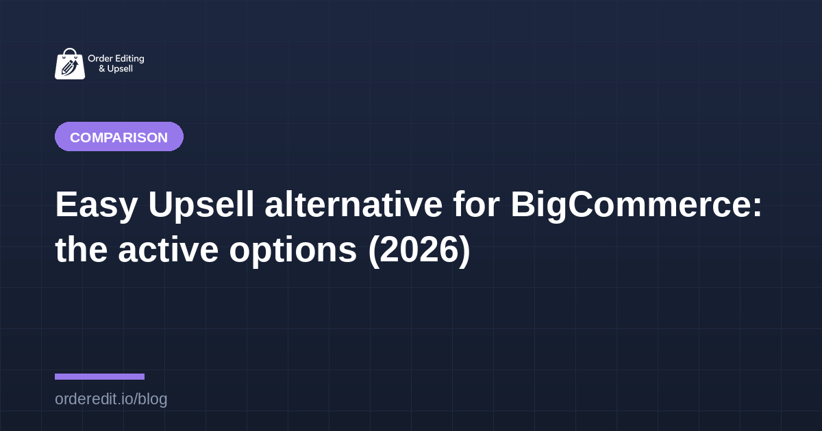 Easy Upsell alternative for BigCommerce: the active options (2026)