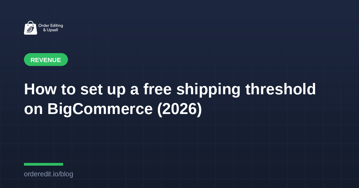 How to set up a free shipping threshold on BigCommerce (2026)